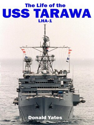 cover image of The Life of the USS Tarawa LHA-1